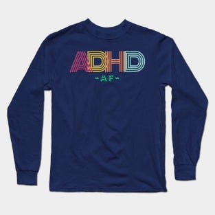 ADHD Long Sleeve T-Shirt